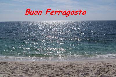 Buon Ferragosto a tutti!!