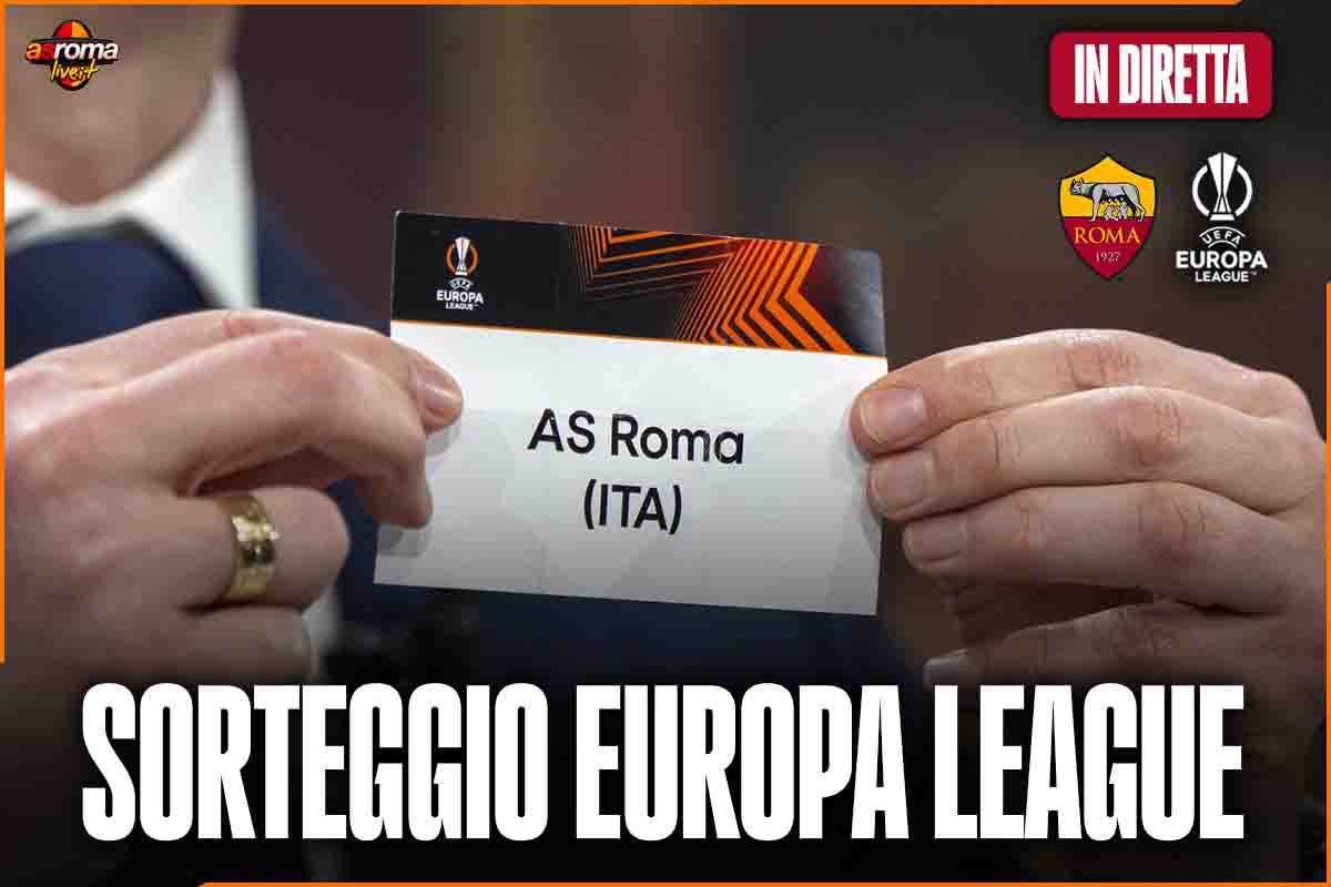 Sorteggio Europa League, UFFICIALE: ecco l'avversaria della Roma